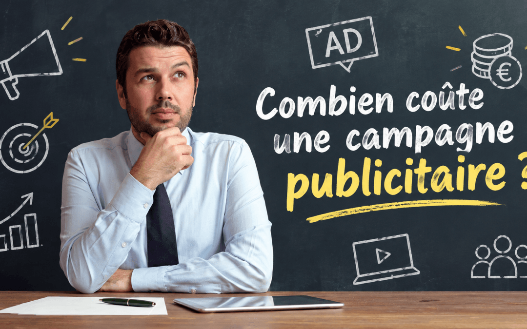 Combien coûte une campagne publicitaire ?